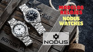 Modelos de Relojes NODUS WATCHES ⌚ Avalon Retrospect Unity Sector Nodus Design Lab [upl. by Hutchins]