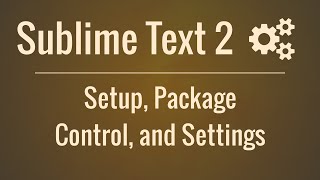 Sublime Text 2 Setup Package Control and Settings [upl. by Bush616]