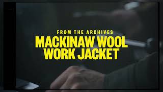 The Mackinaw Work Jacket [upl. by Johppa266]