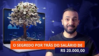 O Real Segredo Para Ganhar Um Salário de R 20 MIL LÍQUIDO [upl. by Yrrac356]