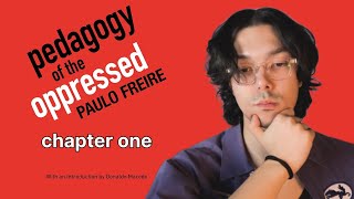 Paulo Freire  Pedagogy of the Oppressed live reading  Chapter 1 [upl. by Boni]