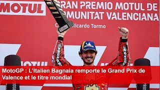 MotoGP  L’Italien Bagnaia remporte le Grand Prix de Valence et le titre mondial [upl. by Putnem]