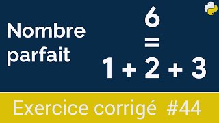 Exercice corrigé 44  Programme qui vérifie si un nombre est parfait ou non  Python [upl. by Indys]