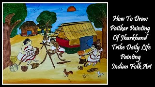 How To Draw Paitkar Painting Of Jharkhand Tribe Daily Life Painting Indian Folk Art [upl. by Kare]