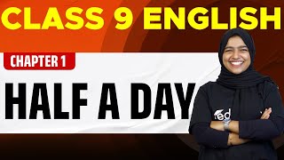 Class 9 English  Chapter 1  Half a Day  Part 1  Eduport [upl. by Owiat169]