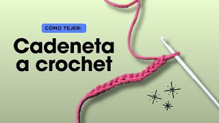 Cómo Hacer una Cadeneta a Crochet Paso a Paso  Tutorial Completo para Principiantes [upl. by Meirrak]