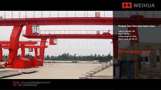 50 Ton Gantry CraneWeihua Crane [upl. by Tricia296]