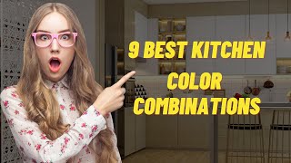 Best 9 kitchen Color Combinations in 2022  Kitchen Cabinet Color Ideas  Modern Kitchen Color [upl. by Eniagrom]