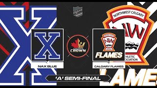 2024 U17 Canadian Crown A SemiFinal Calgary U17 AAA Flames vs NAX U17 Prep Blue [upl. by Dyun624]