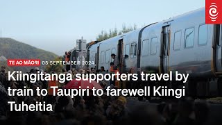 Kiingitanga supporters travelled by train to Taupiri to farewell Kiingi Tuheitia  RNZ [upl. by Ahkos]