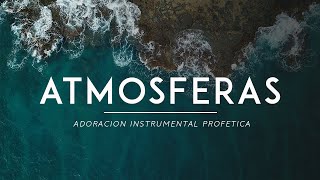 Atmosferas  Adoracion Para Orar  atmosfera de adoração [upl. by Sholley]