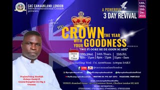 Prophet Hezekiah  Crown the year with your Goodness  CAC Interdenominational Crusade  Day 2 [upl. by Nogam]