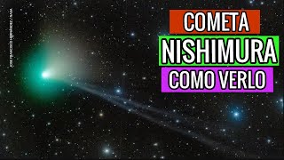 ULTIMA CHANCE DE VER AL COMETA NISHIMURA HACIA DONDE MIRAR Y A QUE HORA EN TU PAIS Cometa 2023 [upl. by Lilithe465]