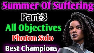 Summer Of Suffering Part  3 All Objectives Solo MCOC [upl. by Cirilla]