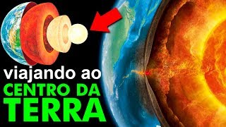 Como seria uma VIAGEM até o CENTRO DA TERRA  O PORQUÊ DAS COISAS [upl. by Nosnaj]