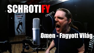 Omen  Fagyott Világ Cover By Schrotify [upl. by Novelc]