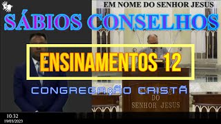 SÁBIOS CONSELHOS CCB  ENSINAMENTOS Nº 12 DA CONGREGAÇÃO CRISTÃ [upl. by Mattox]