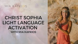 Christ Sophia Light Language Activation [upl. by Ecreip223]