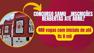 Concurso SAMU  MG  inscrições reabertas até abril Quase 500 vagas com iniciais de até R 8 mil [upl. by Nodnorb]