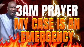 3AM PRAYER MY CASE IS AN EMERGENCY  APOSTLE JOSHUA SELMAN [upl. by Hansiain]