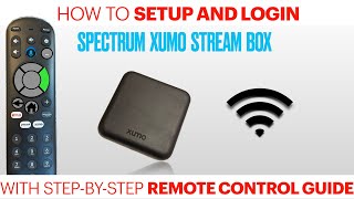 How To setup and login on Spectrum Xumo stream box  with guided stepbystep remote control visuals [upl. by Pam]