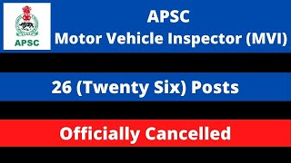 APSC Motor Vehicle Inspector MVI 26 Posts under Transport Department Assam Officially Cancelled [upl. by Rene]