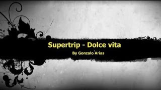 Supertrip  Dolce vita Techno by Gonarpa [upl. by Idette538]