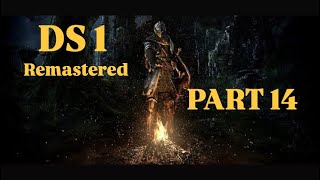 DS1 Remastered First Playthrough PS5 PART 14 [upl. by Tanaka292]