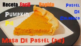 Como Hacer Pastel De Calabaza Pumpkin Pie [upl. by Namie536]