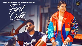 FIRST CALL I Luv Athwal I Gur Sidhu I Simar Kaur I OG Records I New Punjabi Song [upl. by Leinto]