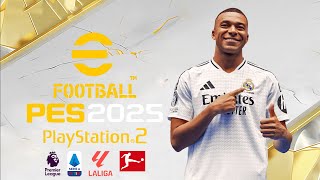 eFootball PES 2025 PS2 PlayStation 2 Iso Final Transfers [upl. by Arnaud]