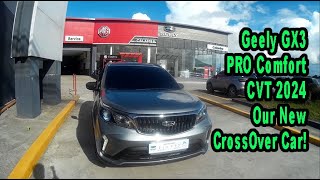 Geely GX3 PRO CVT 2024 Our New CrossOver Car VLOGE353 [upl. by Lizned]