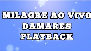 Milagre Ao vivo Damares Playback [upl. by Innus]