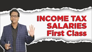 Salaries 1st Class  Income Tax  Siddharth Agarwal [upl. by Sandberg]