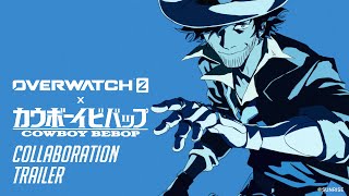 Overwatch 2 x Cowboy Bebop  Collaboration Trailer [upl. by Ynatirb682]