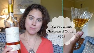 Sweet wine Chateau dYquem 1995 [upl. by Catriona]