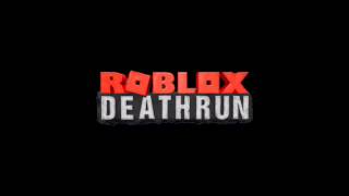 Roblox Deathrun IntroSoundtrack [upl. by Nowaj438]