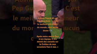 Adama Traoré 🇪🇸 sur Pep Guardiola  « 𝗖𝗲𝘀𝘁 𝗹𝗲 𝗺𝗲𝗶𝗹𝗹𝗲𝘂𝗿 𝗲𝗻𝘁𝗿𝗮𝗶̂𝗻𝗲𝘂𝗿 [upl. by Llyrat]