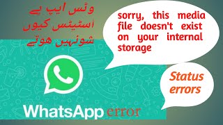 WhatsApp status errors  sorry this media file doesnt exist on you internal storage [upl. by Betteann]