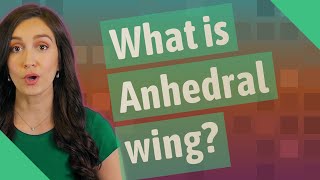 What is Anhedral wing [upl. by Alian]