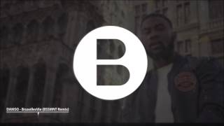 Damso  Bruxelles Vie BSSMNT Remix [upl. by Haela]