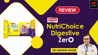 BRITANNIA NUTRI CHOICE DIGESTIVE ZERO BISCUITS REVIEW  Dr Anupam Ghose [upl. by Anerok]