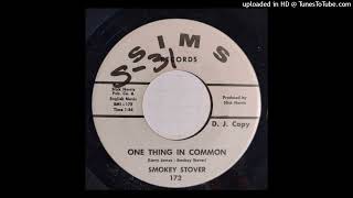 Smokey Stover  One Thing In Common  When The Sun Goes Down 1963 Sims country shuffle [upl. by Anirbys35]