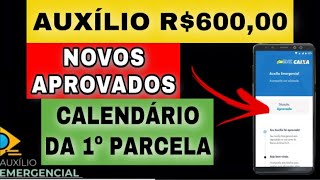 ATENÇÃO NOVO CALENDÁRIO DE PAGAMENTO 1° PARCELA DOS NOVOS APROVADOS NO AUXÍLIO EMERGENCIAL 600 [upl. by Niawat]