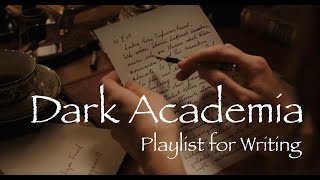 Dark Academia Playlist for Writing in harmony with the falling rain [upl. by Herrera]