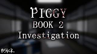 Official Piggy Book 2 Soundtrack  Chapter 11 quotInvestigationquot [upl. by Hawger99]