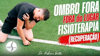 OMBRO DESLOCADO TRATAMENTO SEM CIRURGIA COM FISIOTERAPIA  Dr Robson Sitta [upl. by Teyut]