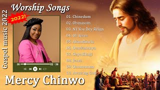 Mercy Chinwo Worship Songs  Chinedum Obinasom Na You Dey Reign Oh Jesus  Gospel Songs 2022 [upl. by Atinnod]