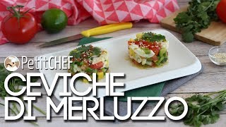 Ceviche di merluzzo  Video ricetta PetitChefit [upl. by Hamon]