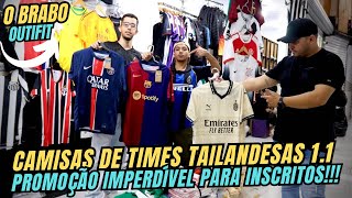 🔥O MAIOR FORNECEDOR DE CAMISAS TAILANDESAS 11 COM O MENOR VALOR DO BRÁS [upl. by Hervey971]